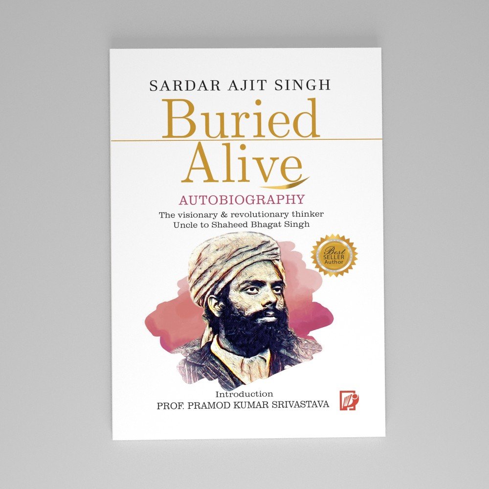 S. AJIT SINGH “AUTOBIOGRAPHY” BURIED ALIVE)