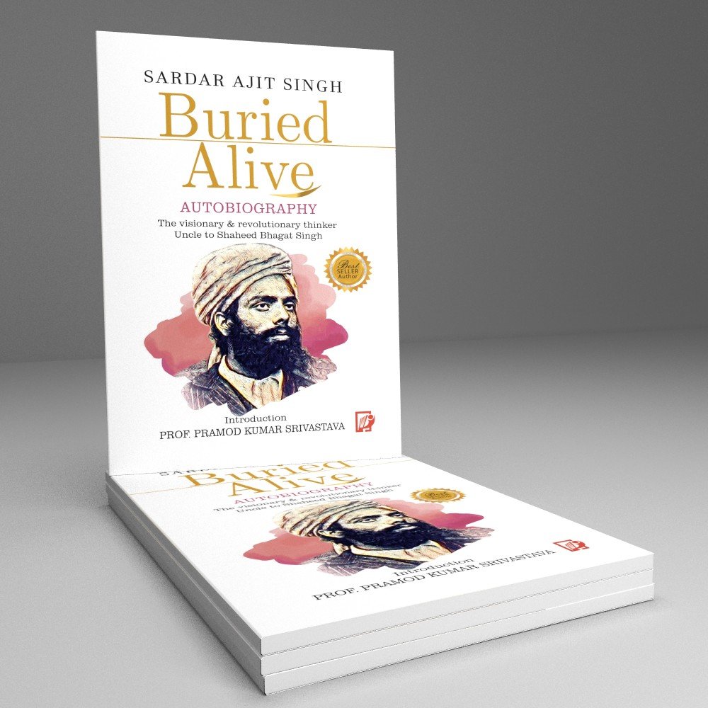S. AJIT SINGH “AUTOBIOGRAPHY” BURIED ALIVE)